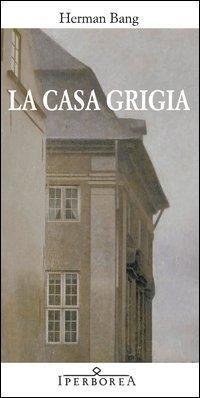 Produktbild: La casa grigia | Herman Bang