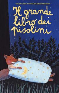 Produktbild: Il grande libro dei pisolini | Giovanna Zoboli, Simona Mulazzani
