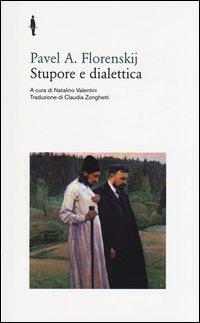 Produktbild: Stupore e dialettica | Pavel Aleksandrovic Florenskij