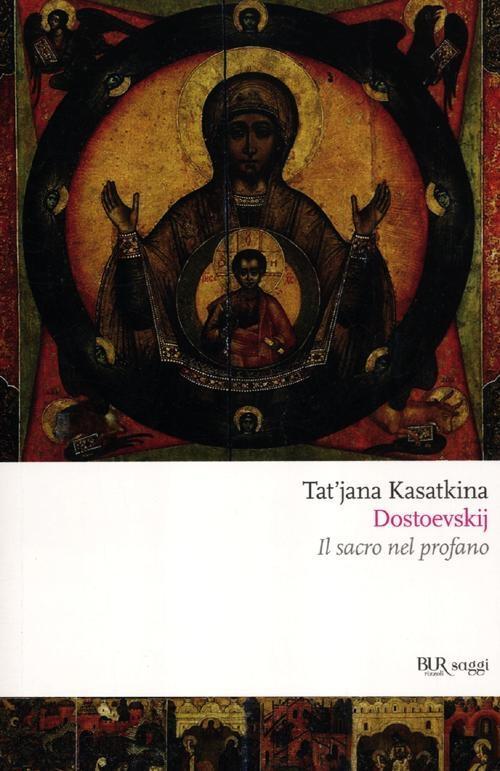 Produktbild: Dostoevskij. Il sacro nel profano | Tat'jana A. Kasatkina