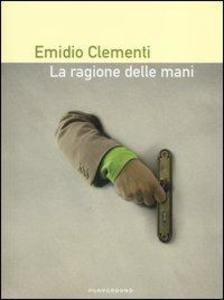 Produktbild: La ragione delle mani | Emidio Clementi
