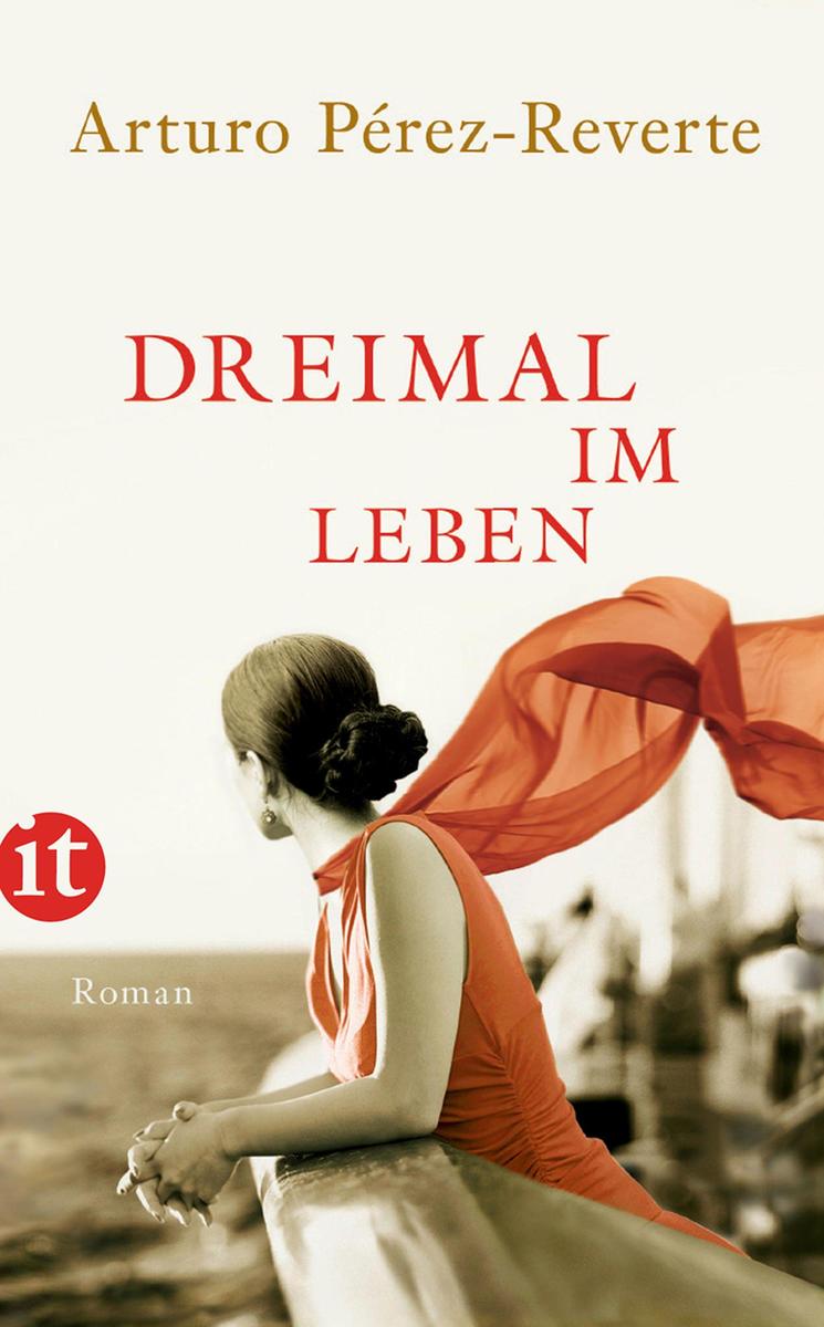 Produktbild: Dreimal im Leben | Arturo Pérez-Reverte