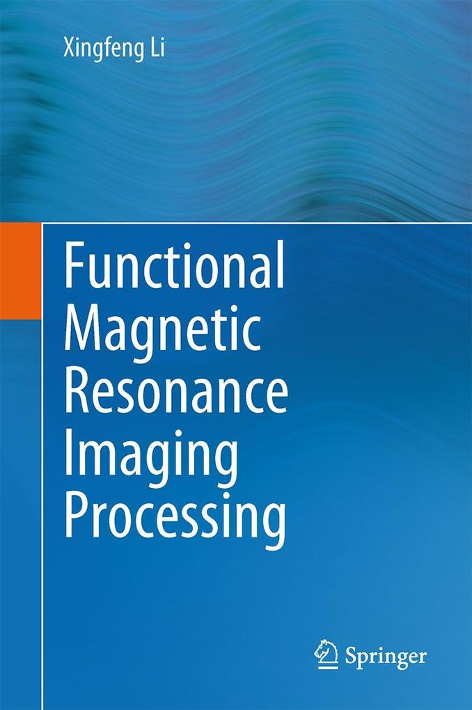 Produktbild: Functional Magnetic Resonance Imaging Processing | Xingfeng Li