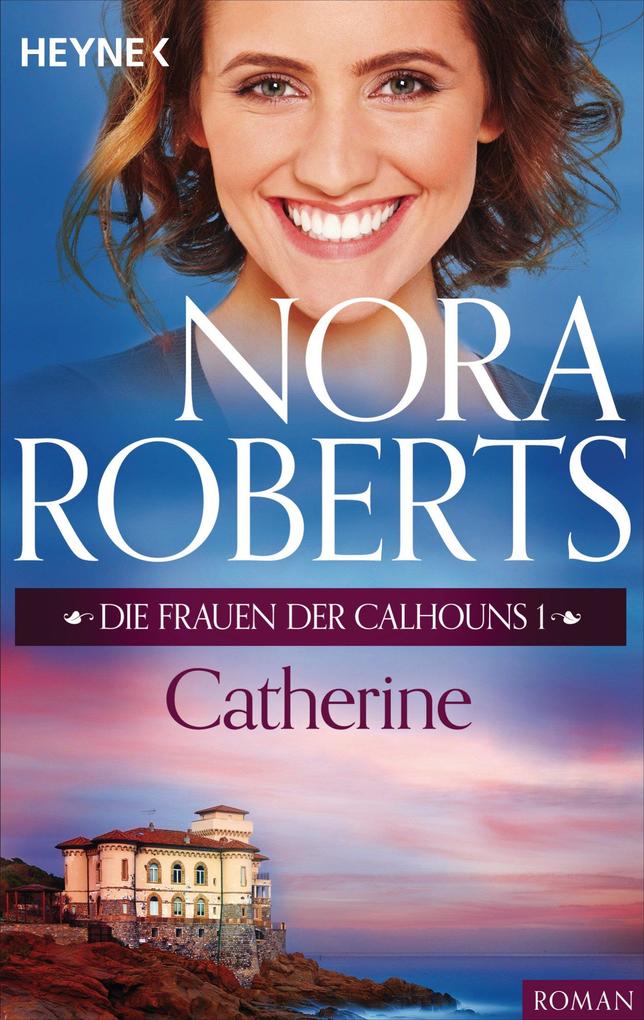 Produktbild: Die Frauen der Calhouns 1. Catherine | Nora Roberts