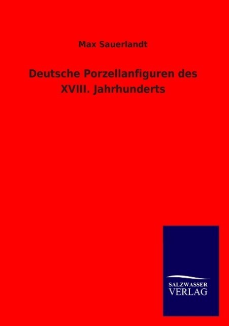 Produktbild: Deutsche Porzellanfiguren des XVIII. Jahrhunderts | Max Sauerlandt