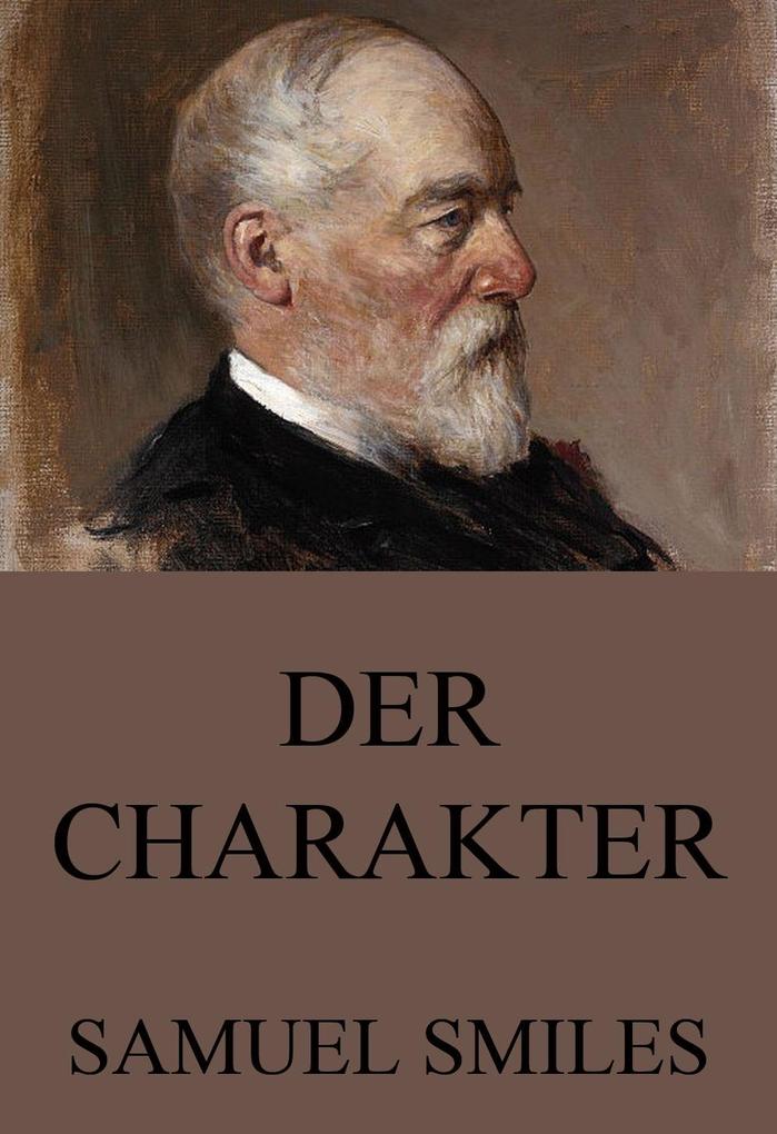 Produktbild: Der Charakter | Samuel Smiles