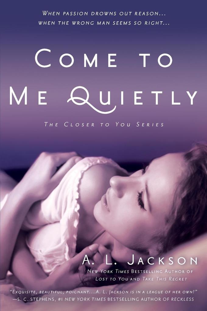 Produktbild: Come to Me Quietly | A. L. Jackson
