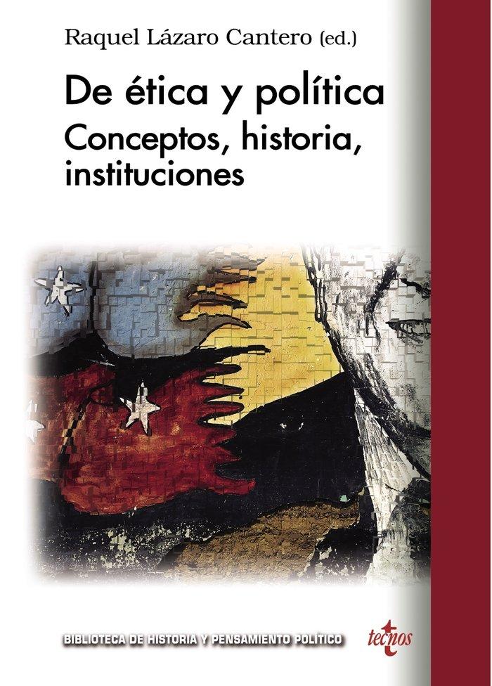 Produktbild: De ética y política : conceptos, historia, instituciones | Raquel . . . [et al. Lázaro Cantero, Montserrat Herrero López, Sergio Sánchez-Migallón, Concepción Naval Durán, Kurt Spang