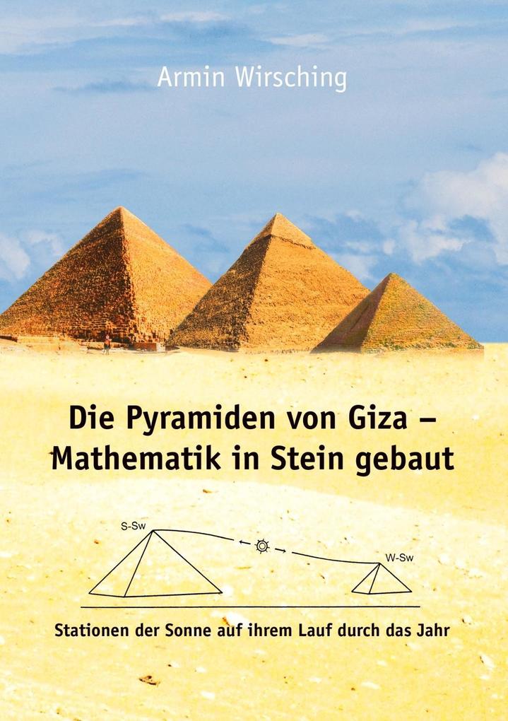 Produktbild: Die Pyramiden von Giza - Mathematik in Stein gebaut | Armin Wirsching