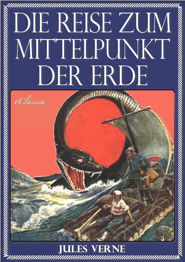 Jules Verne: Jules Verne: Die Reise Zum Mittelpunkt Der Erde ...