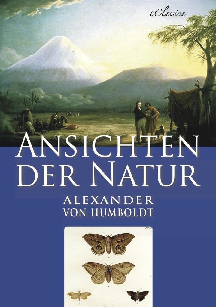 Produktbild: Alexander von Humboldt: Ansichten der Natur | Alexander Von Humboldt
