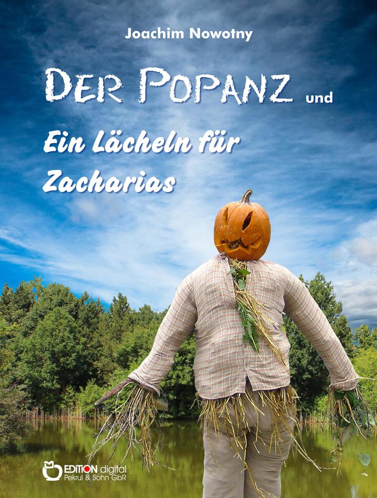 Produktbild: Der Popanz und Ein Lächeln für Zacharias | Joachim Nowotny