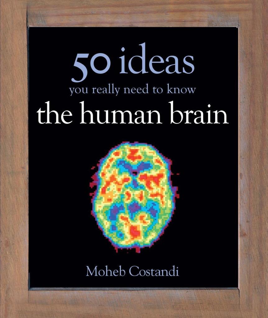 Produktbild: 50 Human Brain Ideas You Really Need to Know | Moheb Costandi