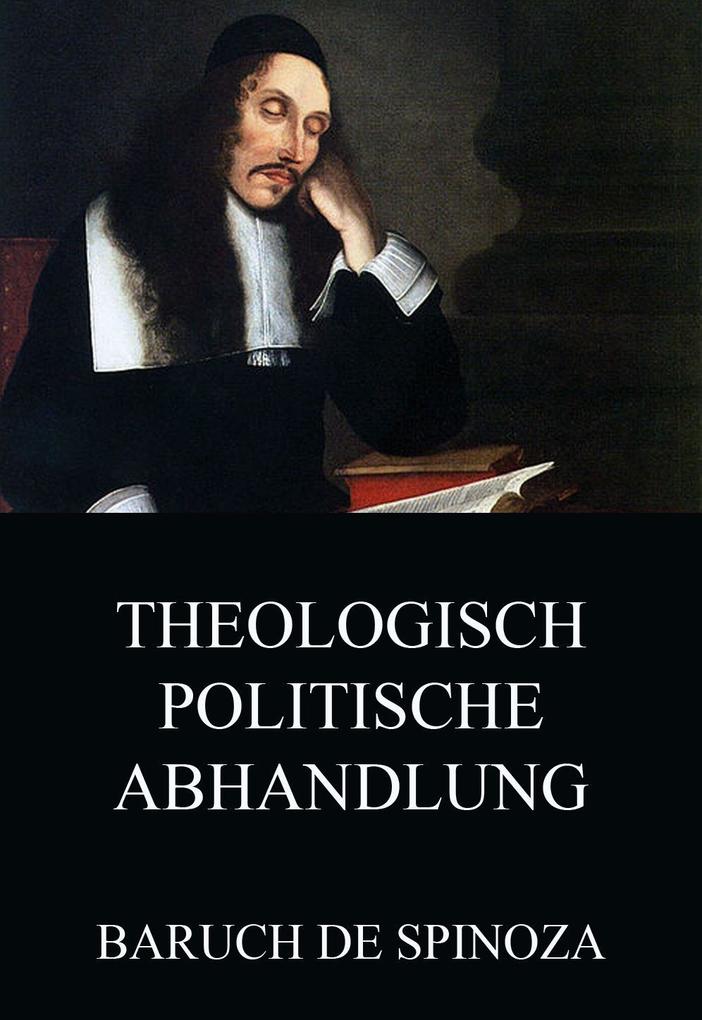 Produktbild: Theologisch-Politische Abhandlung | Baruch de Spinoza
