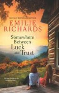 Produktbild: Somewhere Between Luck And Trust | Emilie Richards