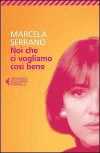 Produktbild: Noi che ci vogliamo così bene | Marcela Serrano
