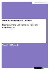 Produktbild: Identifizierung unbekannter Salze mit Ionenanalyse | Carlos Schweizer, Kevin Zimmerli