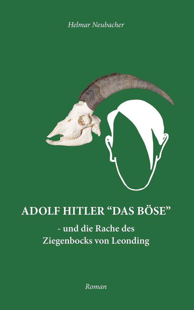 Produktbild: Adolf Hitler "Das Böse" | Helmar Neubacher