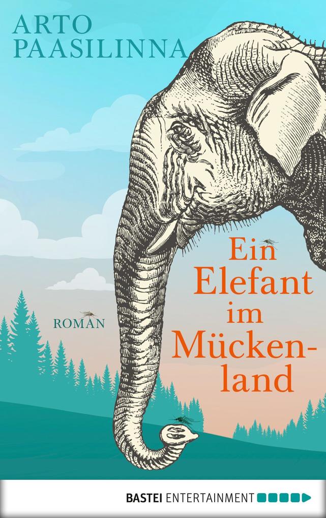 Produktbild: Ein Elefant im Mückenland | Arto Paasilinna