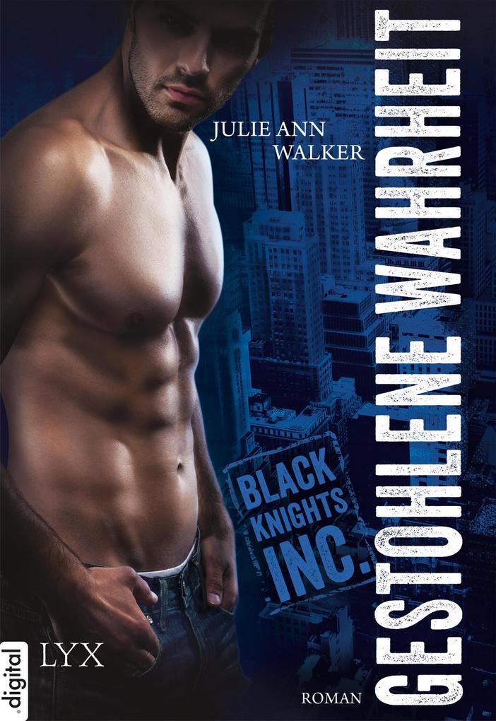 Produktbild: Black Knights Inc. - Gestohlene Wahrheit | Julie Ann Walker