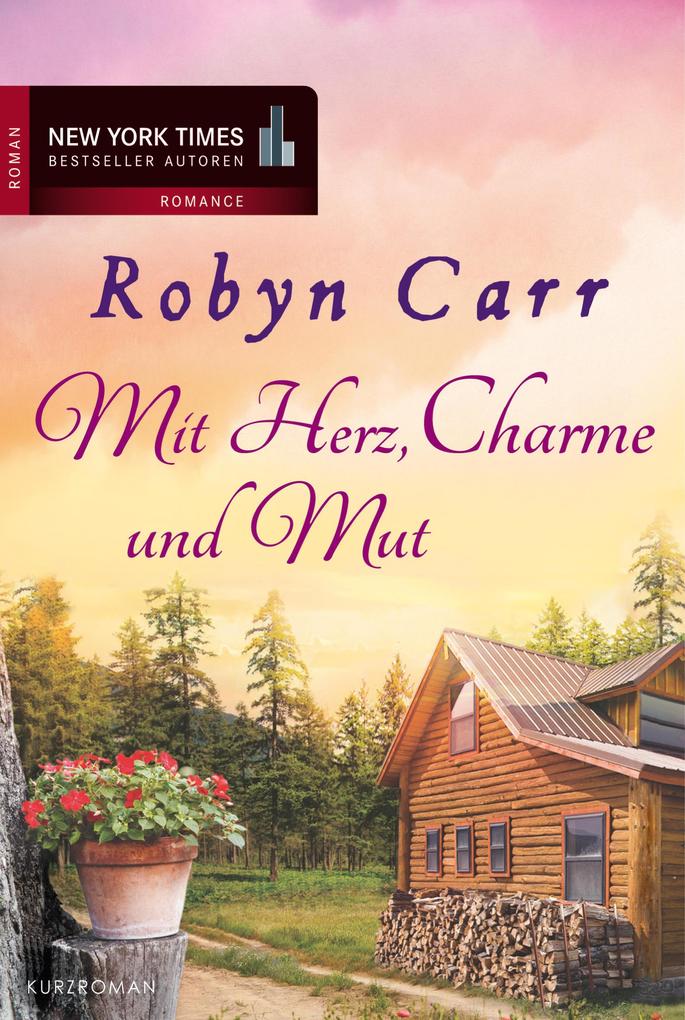 Produktbild: Mit Herz, Charme und Mut | Robyn Carr