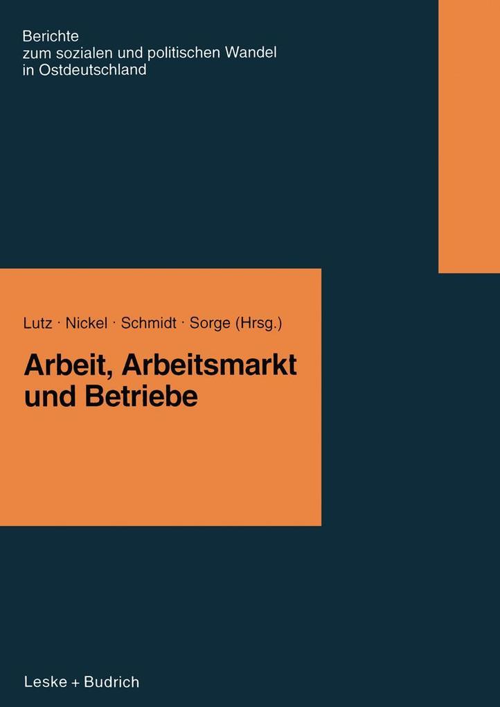 Produktbild: Arbeit, Arbeitsmarkt und Betriebe | Burkart Lutz, Hildegard M. Nickel, Rudi Schmidt, Arndt Sorge