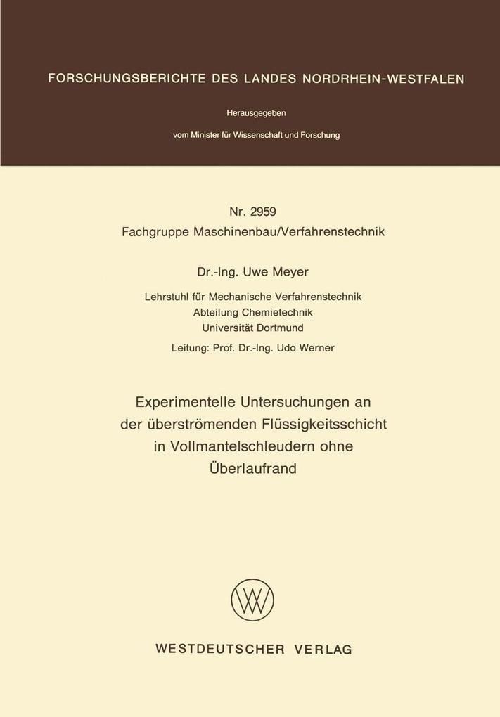 Produktbild: Experimentelle Untersuchungen an der überströmenden Flüssigkeitsschicht in Vollmantelschleudern ohne Überlaufrand | Uwe Meyer