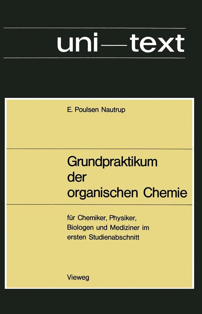 Produktbild: Grundpraktikum der organischen Chemie | Ernst Poulsen Nautrup