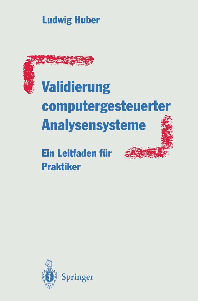 Produktbild: Validierung computergesteuerter Analysensysteme | Ludwig Huber