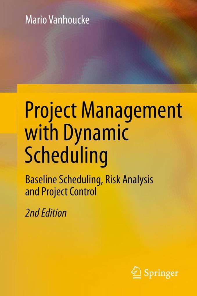Produktbild: Project Management with Dynamic Scheduling | Mario Vanhoucke