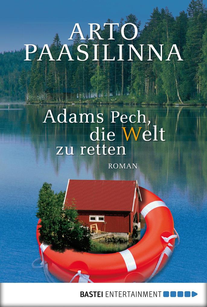 Produktbild: Adams Pech, die Welt zu retten | Arto Paasilinna