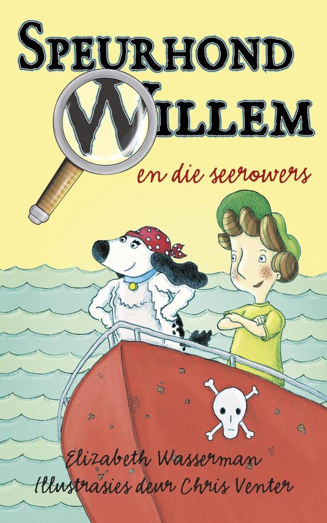 Produktbild: Speurhond Willem en die seerowers | Elizabeth Wasserman