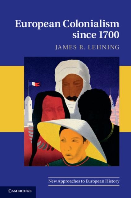 European Colonialism since 1700 als eBook pdf