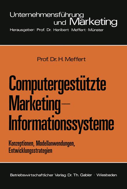 Weitere Ansicht: Computergestützte Marketing-Informationssysteme | Heribert Meffert