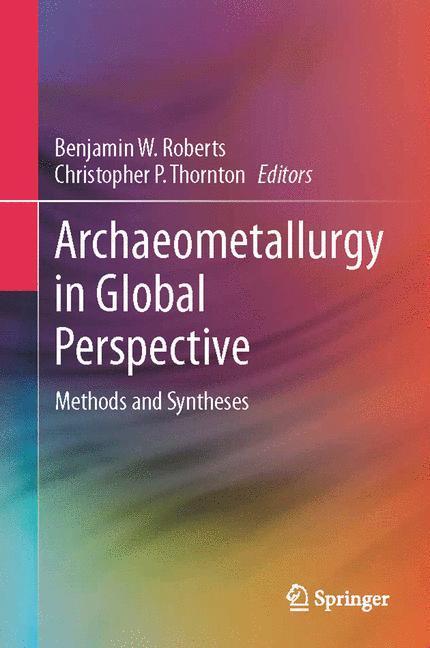 Weitere Ansicht: Archaeometallurgy in Global Perspective