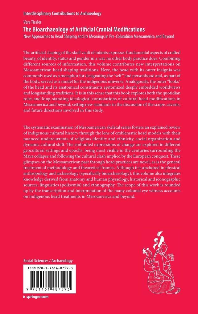 Weitere Ansicht: The Bioarchaeology of Artificial Cranial Modifications | Vera Tiesler