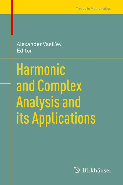 Weitere Ansicht: Harmonic and Complex Analysis and its Applications