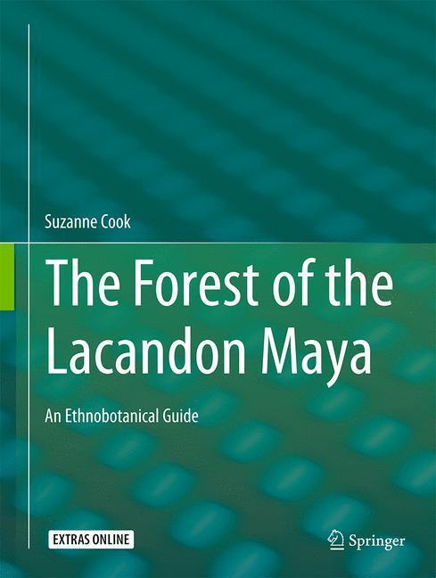 Weitere Ansicht: The Forest of the Lacandon Maya | Suzanne Cook