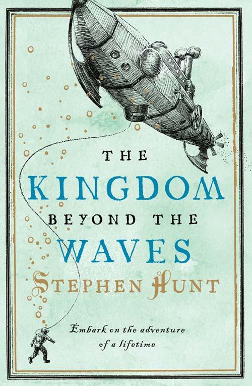 Produktbild: The Kingdom Beyond the Waves | Stephen Hunt