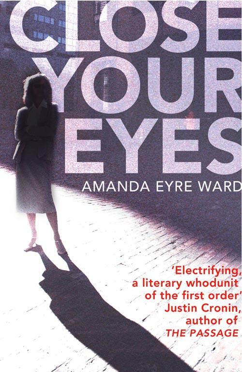 Produktbild: Close Your Eyes | Amanda Eyre Ward