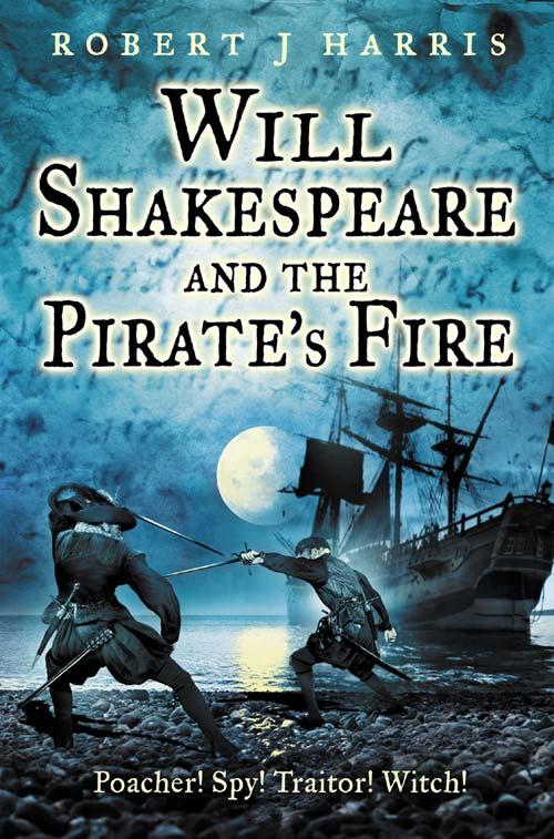 Produktbild: Will Shakespeare and the Pirate's Fire | Robert J. Harris