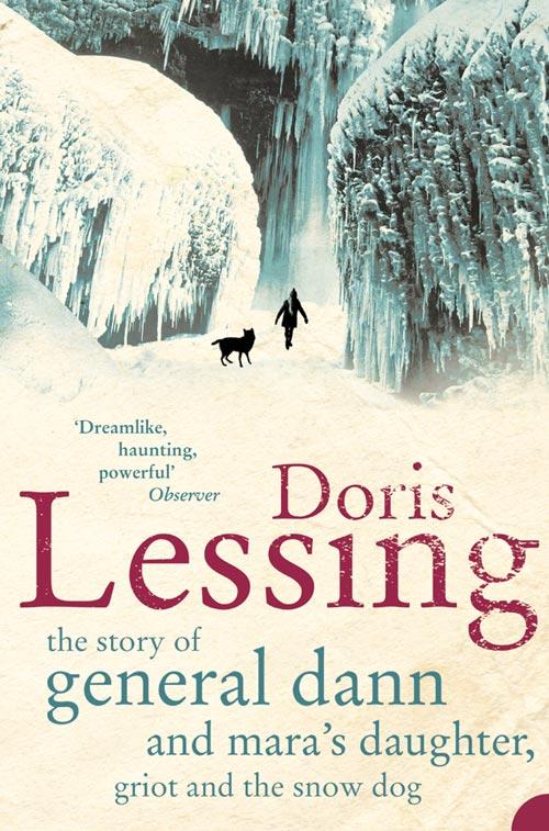 Produktbild: The Story of General Dann and Mara's Daughter, Griot and the Snow Dog | Doris Lessing