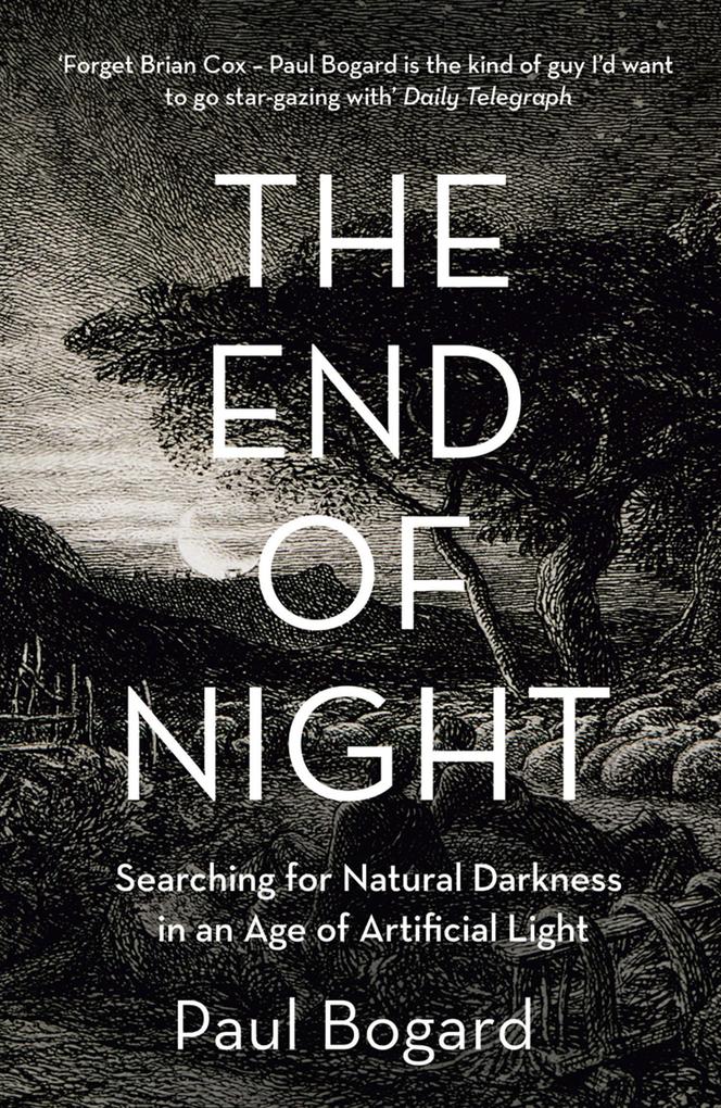 Produktbild: The End of Night | Paul Bogard