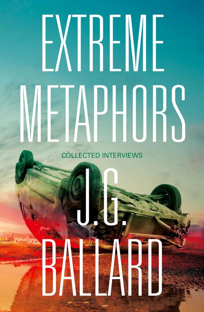 Produktbild: Extreme Metaphors | J. G. Ballard