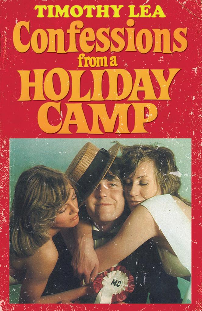 Produktbild: Confessions from a Holiday Camp | Timothy Lea