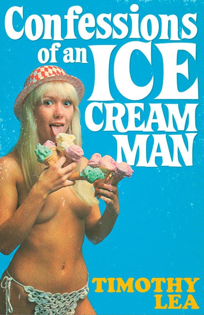 Produktbild: Confessions of an Ice Cream Man | Timothy Lea