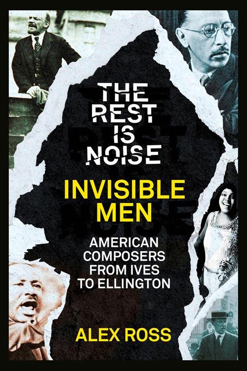 Produktbild: The Rest Is Noise Series: Invisible Men | Alex Ross