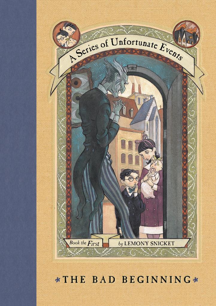 Lemony Snicket A Series of Unfortunate Events 1 The Bad Beginning