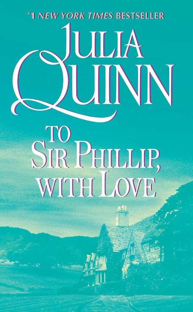 Produktbild: To Sir Phillip, With Love | Julia Quinn
