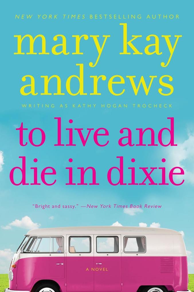 Produktbild: To Live and Die in Dixie | Mary Kay Andrews